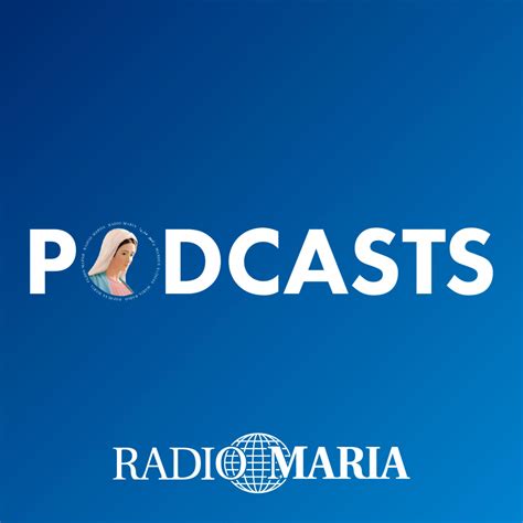 radio maria podcasts.